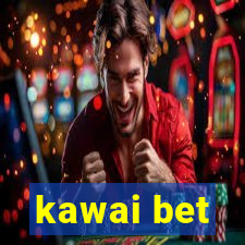 kawai bet